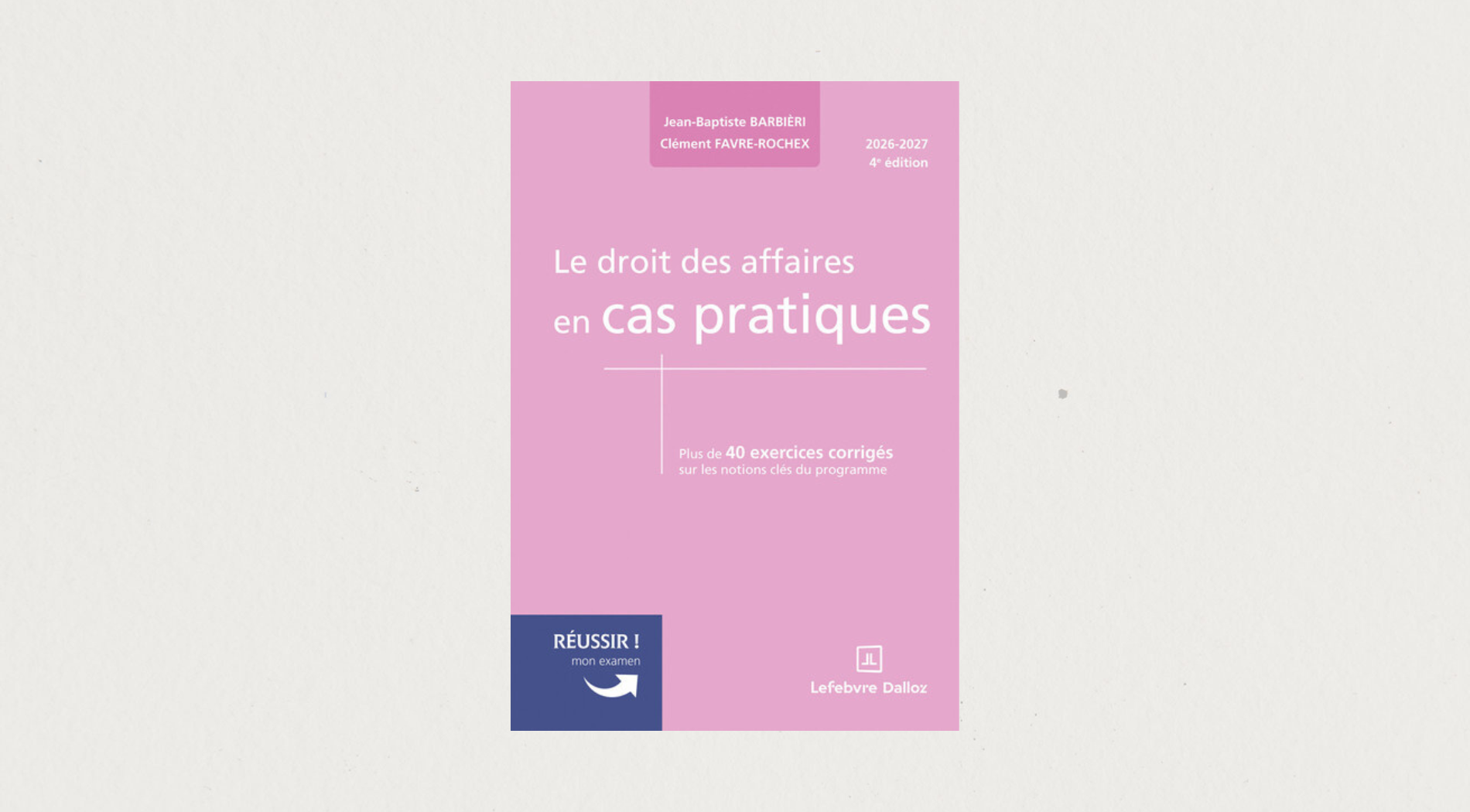 Illustration de l'article Le droit des affaires en cas pratiques - 2026-2027 4e Ed